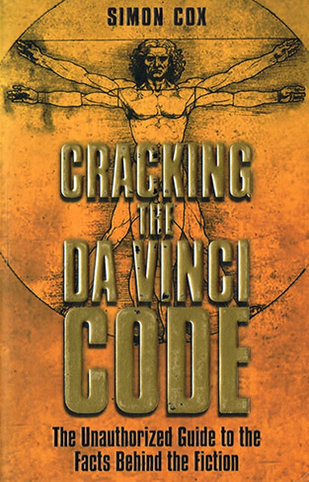 Cracking the Da Vinci Code The Facts Behind the Fiction